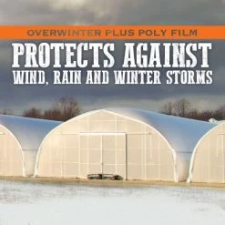 Overwinter Plus 3 Mil, 70% Transparency Pre-Cut Poly Films By Ginegar 11 Overwinter Plus 3 Mil, 70% Transparency Pre-Cut Poly Films By Ginegar -Garden Home 2259 top overwinter poly